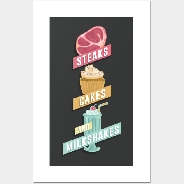 Steaks Cakes Milkshakes Wall Art by polliadesign